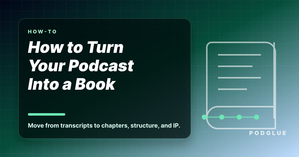 How to Turn Your Podcast Into a Book